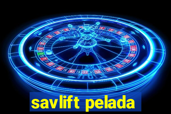 savlift pelada